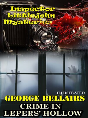 cover image of Crime in Lepers' Hollow. Inspector Littlejohn Mysteries. Illustrated